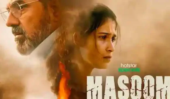 Masoom Hotstar Review